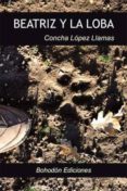 beatriz y la loba-concha lopez llamas-9788415976622 beatriz y la loba-concha lopez llamas-9788415976622