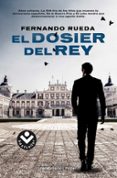 el dosier del rey-fernando rueda-9788416240722 el dosier del rey-fernando rueda-9788416240722