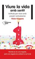 viure la vida amb sentit-victor kuppers-9788416256822 viure la vida amb sentit-victor kuppers-9788416256822
