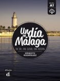 un dia en malaga (español lengua extranjera - ele) (nivel a1)-ernesto rodriguez-9788416273522 un dia en malaga (español lengua extranjera - ele) (nivel a1)-ernesto rodriguez-9788416273522