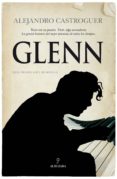 glenn (premio jaen de novela)-alejandro castro guerrero-9788416392322 glenn (premio jaen de novela)-alejandro castro guerrero-9788416392322