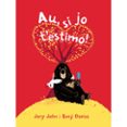 au, si jo t estimo!-jory john-benji davies-9788416394722 au, si jo t estimo!-jory john-benji davies-9788416394722