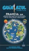 francia sur 2015 (guia azul)-9788416408122 francia sur 2015 (guia azul)-9788416408122