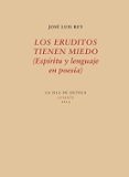 los eruditos tienen miedo (espiritu y lenguaje en poesia)-9788416469222 los eruditos tienen miedo (espiritu y lenguaje en poesia)-9788416469222