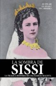 la sombra de sissi-maria pilar queralt del hierro-9788416541522 la sombra de sissi-maria pilar queralt del hierro-9788416541522