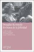 en busca de la felicidad-douglas kennedy-9788416601622 en busca de la felicidad-douglas kennedy-9788416601622