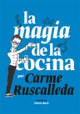 la magia de la cocina-carme ruscalleda-9788416670222 la magia de la cocina-carme ruscalleda-9788416670222