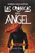 las crónicas del ángel: el retorno-marisol sales gimenez-9788416797622 las crónicas del ángel: el retorno-marisol sales gimenez-9788416797622