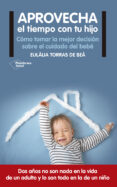 aprovecha el tiempo con tu hijo-eulalia torres de bea-9788416820122 aprovecha el tiempo con tu hijo-eulalia torres de bea-9788416820122