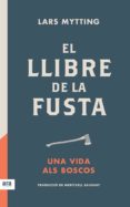 el llibre de la fusta-lars mytting-9788416915422 el llibre de la fusta-lars mytting-9788416915422