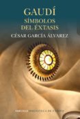 gaudi. simbolos del extasis (ebook)-9788417041922 gaudi. simbolos del extasis (ebook)-9788417041922