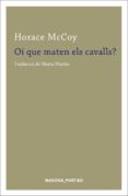 oi que maten els cavalls?-horace mccoy-9788417181222 oi que maten els cavalls?-horace mccoy-9788417181222