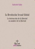 la revolucion sexual global-gabriele kuby-9788417185022 la revolucion sexual global-gabriele kuby-9788417185022
