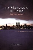 la manzana helada-jose luis muñoz jimeno-9788417198022 la manzana helada-jose luis muñoz jimeno-9788417198022