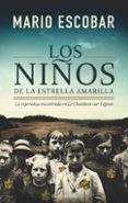 los niños de la estrella amarilla-mario escobar-9788417216122 los niños de la estrella amarilla-mario escobar-9788417216122