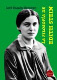 Descargas gratuitas de libros de Kindle Reino Unido LA FILOSOFÍA DE EDITH STEIN de JOSÉ RAMÓN RECUERO ASTRAY in Spanish 9788417666422 RTF PDF