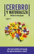 Descargar ebooks portugues gratis CEREBRO Y NATURALEZA
				EBOOK de MICHEL LE VAN QUYEN