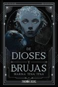 DE DIOSES Y BRUJAS