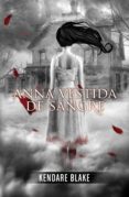 anna vestida de sangre (anna vestida de sangre 1) (ebook)-kendare blake-9788420402222 anna vestida de sangre (anna vestida de sangre 1) (ebook)-kendare blake-9788420402222
