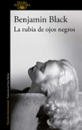 la rubia de ojos negros-benjamin (banville, john) black-9788420416922 la rubia de ojos negros-benjamin (banville, john) black-9788420416922
