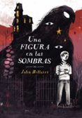 una figura en las sombras (los casos de lewis barnavelt 2)-john bellairs-9788420433622 una figura en las sombras (los casos de lewis barnavelt 2)-john bellairs-9788420433622