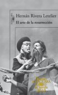 el arte de la resurrección (premio alfaguara de novela 2010) (ebook)-hernan rivera letelier-9788420492322 el arte de la resurrección (premio alfaguara de novela 2010) (ebook)-hernan rivera letelier-9788420492322