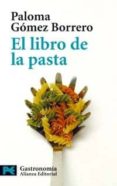 el libro de la pasta (2ª ed.)-paloma gomez borrero-9788420638522 el libro de la pasta (2ª ed.)-paloma gomez borrero-9788420638522