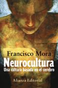 neurocultura: una cultura basada en el cerebro-francisco mora-9788420648422 neurocultura: una cultura basada en el cerebro-francisco mora-9788420648422