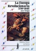 la europa revolucionaria, 1789-1848 (3ª ed.)-javier paniagua-9788420734422 la europa revolucionaria, 1789-1848 (3ª ed.)-javier paniagua-9788420734422