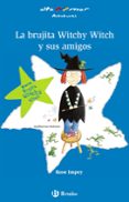 la brujita witchy witch y sus amigos-9788421659922 la brujita witchy witch y sus amigos-9788421659922