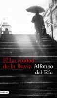 la ciudad de la lluvia-alfonso del rio-9788423353422 la ciudad de la lluvia-alfonso del rio-9788423353422