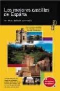 los mejores castillos de españa (visita)-maria pilar queralt del hierro-9788424104122 los mejores castillos de españa (visita)-maria pilar queralt del hierro-9788424104122