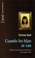 cuando los hijos se van: distanciarse para encontrar la propia vi da-verena kast-9788425419522 cuando los hijos se van: distanciarse para encontrar la propia vi da-verena kast-9788425419522