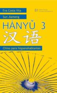 hanyu 3: chino parara hispanohablantes-sun jiameng-9788425425622 hanyu 3: chino parara hispanohablantes-sun jiameng-9788425425622