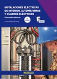 instalaciones electricas de interior, automatismos y cuadros elec tricos: conceptos basicos-anselmo martinez pareja-9788426716422 instalaciones electricas de interior, automatismos y cuadros elec tricos: conceptos basicos-anselmo martinez pareja-9788426716422