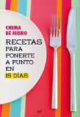 (pe) recetas para ponerte a punto en 15 dias-chema de isidro-9788427031722 (pe) recetas para ponerte a punto en 15 dias-chema de isidro-9788427031722