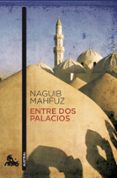 entre dos palacios-naguib mahfuz-9788427036222 entre dos palacios-naguib mahfuz-9788427036222
