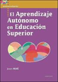 el aprendizaje autonomo en educacion superior-joan rue-9788427716322 el aprendizaje autonomo en educacion superior-joan rue-9788427716322
