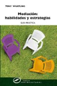 mediacion: habilidades y estrategias-tony whatling-9788427719422 mediacion: habilidades y estrategias-tony whatling-9788427719422