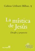 la mistica de jesus-gabino uribarri bilbao-9788429326222 la mistica de jesus-gabino uribarri bilbao-9788429326222