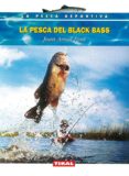 la pesca del black bass-joan arnal font-9788430591022 la pesca del black bass-joan arnal font-9788430591022