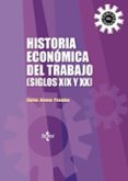 historia economica del trabajo (siglos xix y xx)-carlos arenas posadas-9788430940622 historia economica del trabajo (siglos xix y xx)-carlos arenas posadas-9788430940622