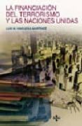 la financiacion del terrorismo y las naciones unidas-luis m. hinojosa martinez-9788430946822 la financiacion del terrorismo y las naciones unidas-luis m. hinojosa martinez-9788430946822