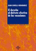el derecho al disfrute efectivo de las vacaciones-juan gorelli hernandez-9788430962822 el derecho al disfrute efectivo de las vacaciones-juan gorelli hernandez-9788430962822