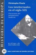 los intelectuales en el siglo xix-christophe charle-9788432310522 los intelectuales en el siglo xix-christophe charle-9788432310522