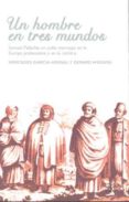 un hombre en tres mundos-9788432312922 un hombre en tres mundos-9788432312922