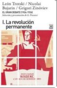 el gran debate i: la revolucion permanente-leon trostski-nikolai bujarin-griogori zinoviev-9788432317422 el gran debate i: la revolucion permanente-leon trostski-nikolai bujarin-griogori zinoviev-9788432317422