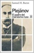 plejanov: el padre del marxismo ruso-samuel h. baron-9788432318122 plejanov: el padre del marxismo ruso-samuel h. baron-9788432318122