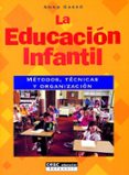 la educacion infantil: metodos, tecnicas y organizacion-anna gasso gimeno-9788432995422 la educacion infantil: metodos, tecnicas y organizacion-anna gasso gimeno-9788432995422