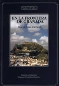 en la frontera de granada (ed. facs.)-juan de mata carriazo y arroquia-9788433828422 en la frontera de granada (ed. facs.)-juan de mata carriazo y arroquia-9788433828422